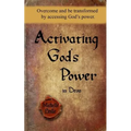 Activating God's Power in Deon: Overcome and Be Transformed by Accessing God's Power