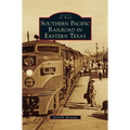 Southern Pacific Railroad in Eastern Texas