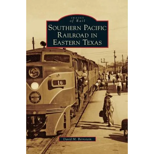 Southern Pacific Railroad in Eastern Texas