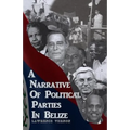 A Narrative of Political Parties in Belize