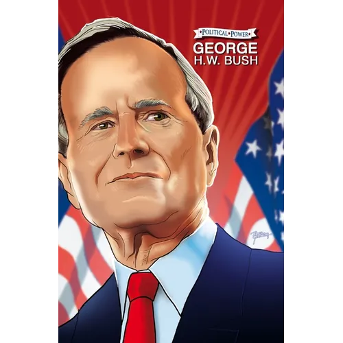 Political Power: George H. W. Bush