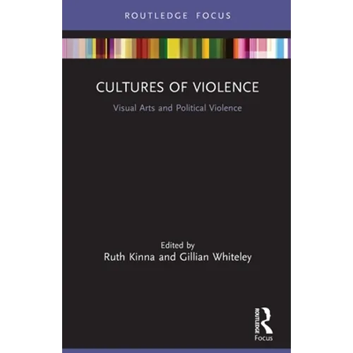 Cultures of Violence: Visual Arts and Political Violence