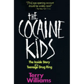 The Cocaine Kids: The Inside Story of a Teenage Drug Ring