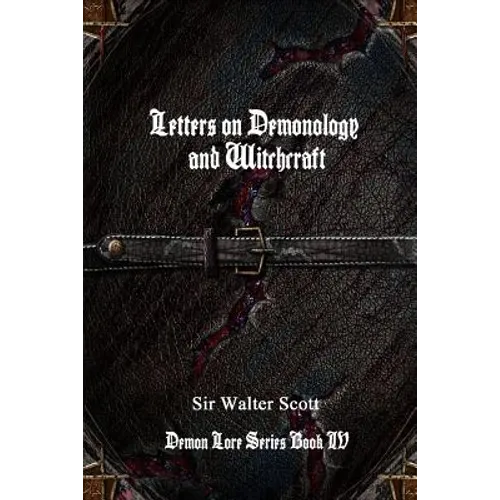 Letters on Demonology and Witchcraft