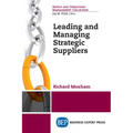 Leading and Managing Strategic Suppliers