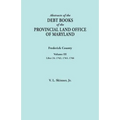 Abstracts of the Debt Books of the Provincial Land Office of Maryland. Frederick County, Volume III: Liber 24: 1762, 1763, 1766