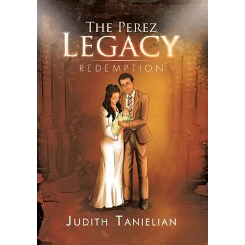 The Perez Legacy: Redemption