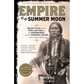 Empire of the Summer Moon: Quanah Parker and the Rise and Fall of the Comanches, the Most Powerful Indian Tribe in American History