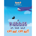 A Rabbit in the Sky, Oh Me, Oh My!