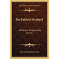 The Faithful Shepherd: A Pastoral Tragicomedy (1736)