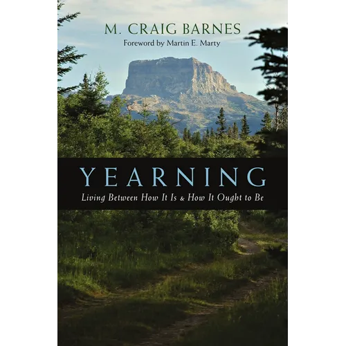 Yearning: Living Between How It Is and How It Ought to Be