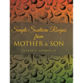 Simple Southern Recipes from Mother to Son