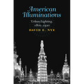 American Illuminations: Urban Lighting, 1800-1920