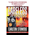 Careless Whispers: The Award-Winning True Account of the Horrific Lake Waco Murders