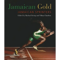Jamaican Gold: Jamaican Sprinters