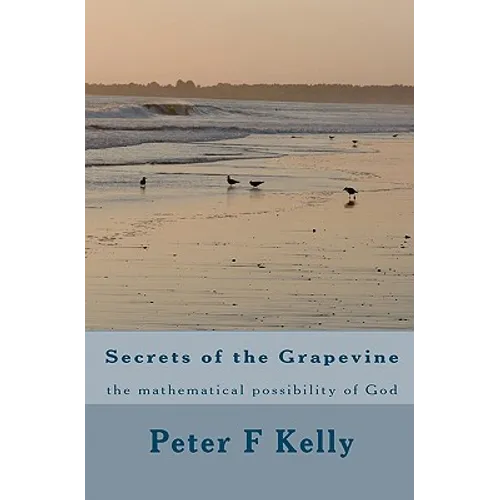Secrets of the Grapevine: the mathematical possibility of God