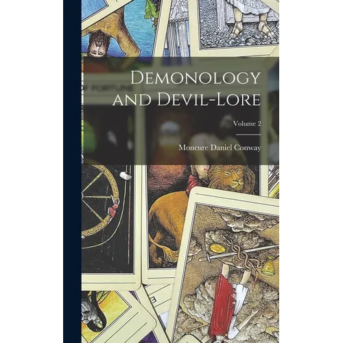 Demonology and Devil-Lore; Volume 2