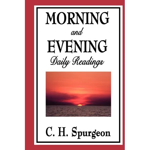 Morning and Evening: Daily Readings