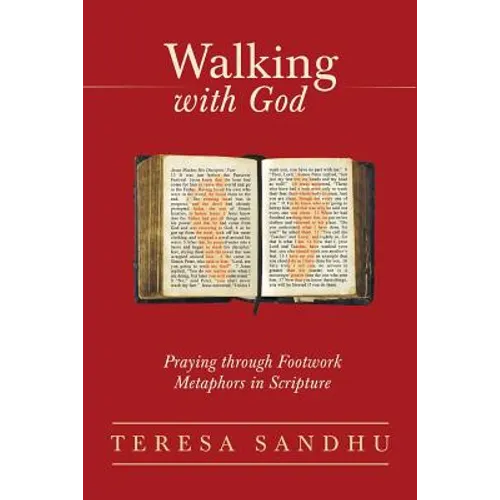 Walking with God: Praying Through Footwork Metaphors in Scripture