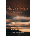 The Flayed Man: A Superior Murder