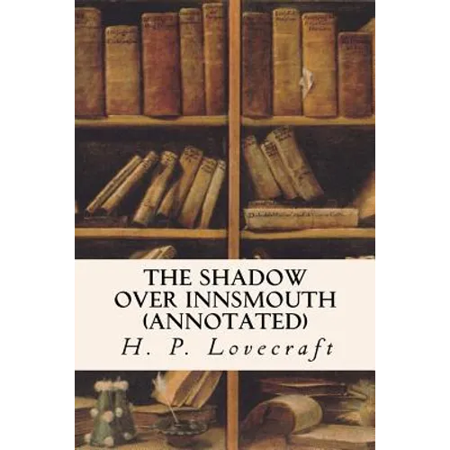 The Shadow Over Innsmouth (annotated)