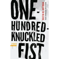 One-Hundred-Knuckled Fist: Stories