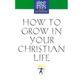 How to Grow in Your Christian Life