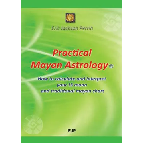 Practical Mayan Astrology