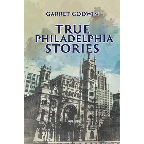 True Philadelphia Stories