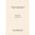 The Chreia in Ancient Rhetoric: Volume I, The Progymnasmata