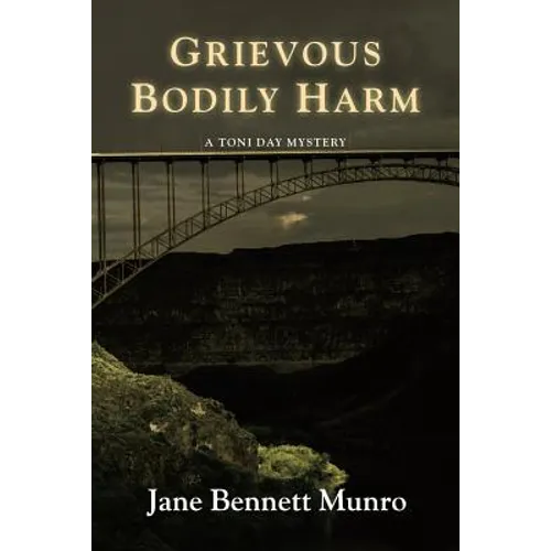 Grievous Bodily Harm: A Toni Day Mystery