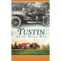 Tustin as It Once Was