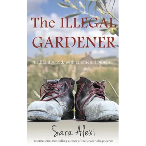 The Illegal Gardener: The Greek Village Series