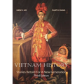 Vietnam History: Stories Retold for a New Generation Third Edition