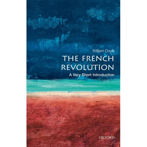 The French Revolution: A Very Short Introduction