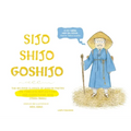 Sijo Shijo Goshijo: The Beloved Classics of Korean Poetry on Timeless Reflections and Everything Wise (1500s-1800s)
