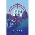 Bully Hunting