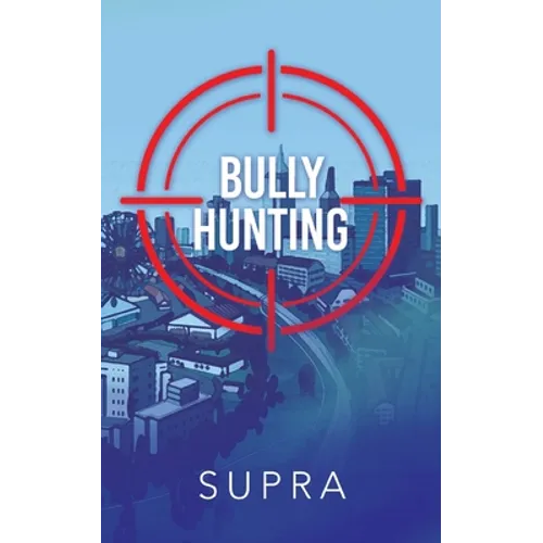 Bully Hunting