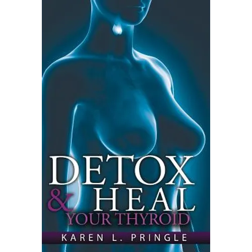 Detox & Heal Your Thyroid