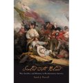 Sealed with Blood: War, Sacrifice, and Memory in Revolutionary America