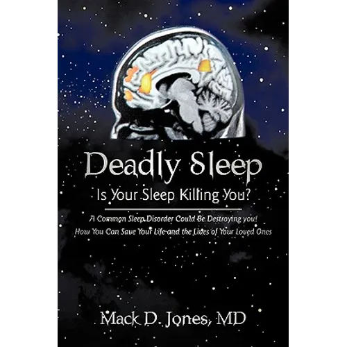 Deadly Sleep: Is Your Sleep Killing You?