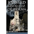 Haunted Santa Cruz, California