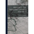 Manjiro, the Man Discovered America