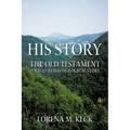 His Story: The Old Testament Told as a Chronological Story