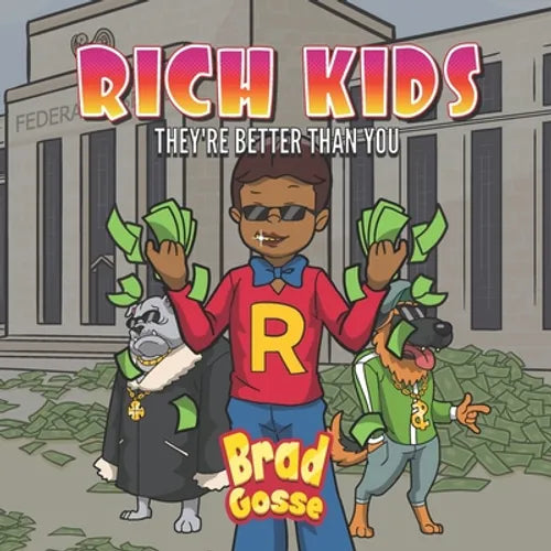 Rich Kids: They're Better Than You