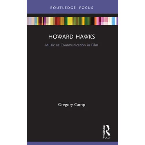 Howard Hawks: Music as Communication in Film