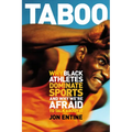 Taboo: Why Black Athletes Dominate Sports and Why We're Afraid to Talk about It