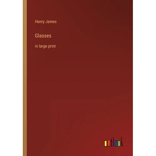 Glasses: in large print
