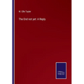 The End not yet: A Reply