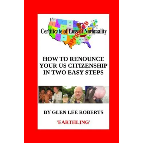 How to Renounce Your U.S. Citizenship in Two Easy Steps